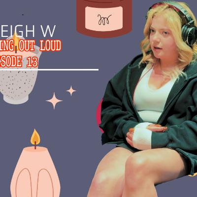Abusive Relationships, Suicidal Ideations, Childhood Trauma and Alcohol and Drug abuse with Ashleigh W