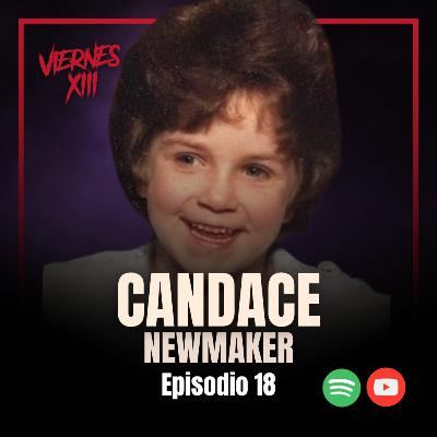 E18 CANDACE NEWMAKER | NO TIENE PERDÓN 😓