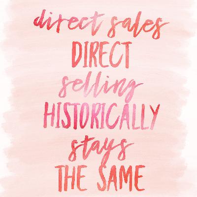Historically Direct Selling stays the same