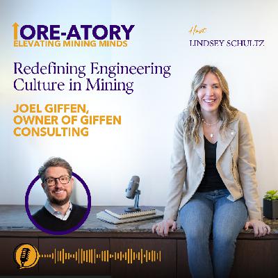 Ep 21: Redefining Engineering Culture in Mining