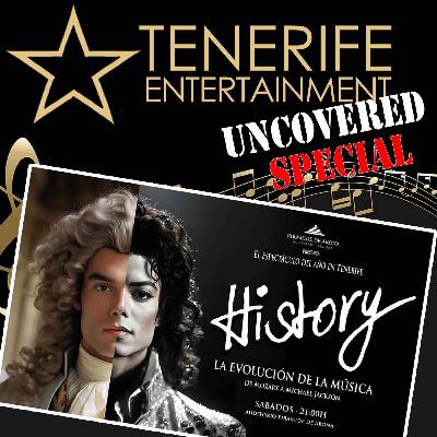 A Tenerife Entertainment Uncovered SPECIAL - All about History The Show... the biggest theatre show in Tenerife!