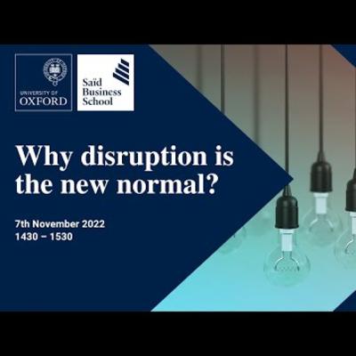 Leading Disruptive Growth webinar - Why disruption is the new normal? Leading Disruptive Growth webinar - Why disruption is the new normal?