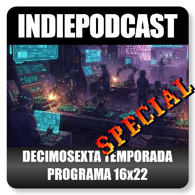 Indiepodcast 16x22 - Especial Hardware (con Carlos de Remotto)