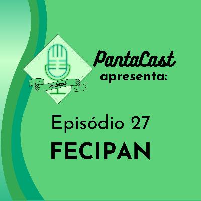 Fecipan (PantaCast #27)
