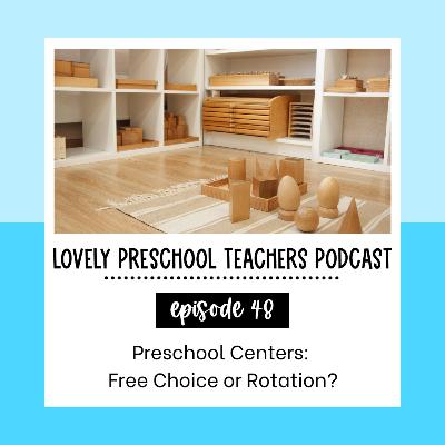 Preschool Centers: Free Choice or Rotation? Preschool Centers: Free Choice or Rotation?