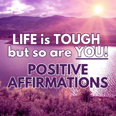 POSITIVE AFFIRMATIONS FOR RESILIENCE AND STRENGTH ✨ Life is tough but you're tougher ✨