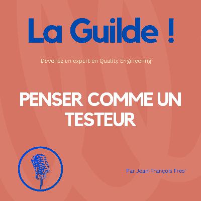 Penser comme un testeur : la compétence cachée Penser comme un testeur : la compétence cachée