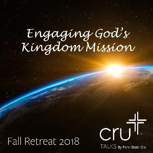 Fall Retreat 2018: Engaging God's Kingdom Vision (Part 1)