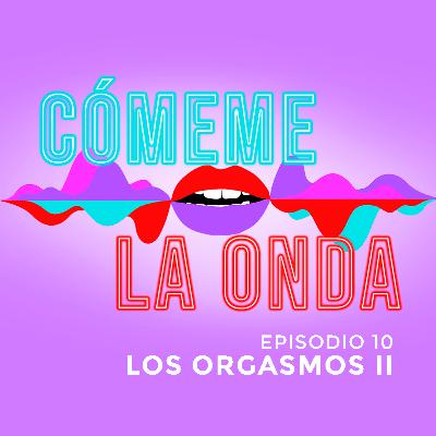 Los Orgasmos II