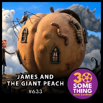 633: "Try looking at it another way" | James and the Giant Peach (1996)