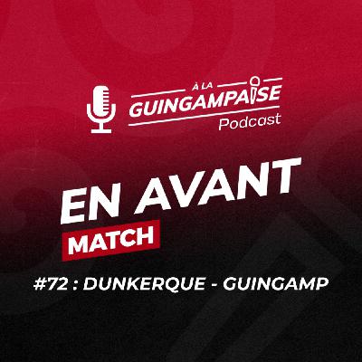 [EN AVANT MATCH #72] Dunkerque-Guingamp