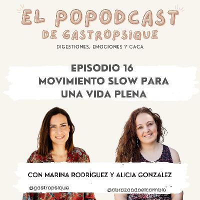 EPISODIO 16 - Movimiento Slow para una vida plena - con Alicia González