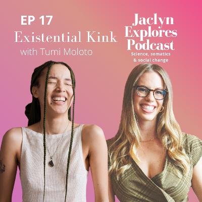 17. Existential Kink with Tumi Moloto