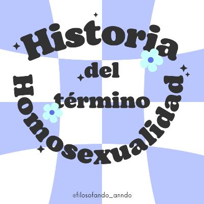 Historia del término "homosexualidad" Historia del término "homosexualidad"
