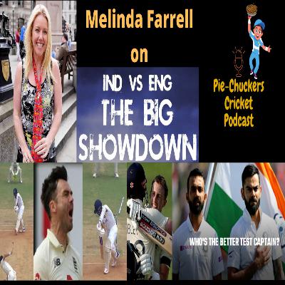 22. Ft. Melinda Farrell Part 1 IND v ENG, Virat v Rahane and Jimmy's Over 22. Ft. Melinda Farrell Part 1 IND v ENG, Virat v Rahane and Jimmy's Over