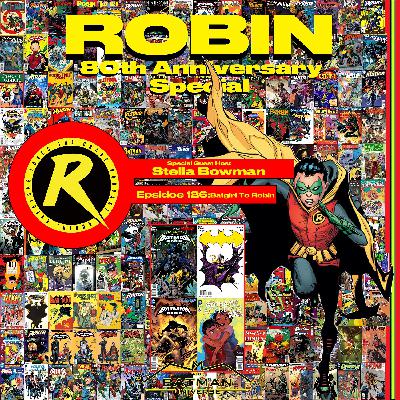 Episode 126: Batgirl to Robin