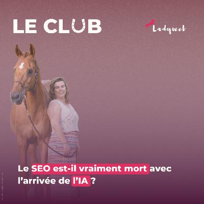 Ep. 40 – Le seo n'est pas mort, il a juste muté Ep. 40 – Le seo n'est pas mort, il a juste muté