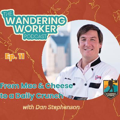 Ep 11 - From Mac & Cheese to a Daily Crunch....Healthy Snacks :: Dan Stephenson Ep 11 - From Mac & Cheese to a Daily Crunch....Healthy Snacks :: Dan Stephenson