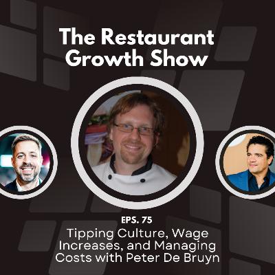 Tipping Culture, Wage Increases, and Managing Costs with Peter De Bruyn