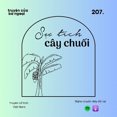 [ Tập 207 ] Sự tích cây chuối - Truyện cổ tích Việt Nam