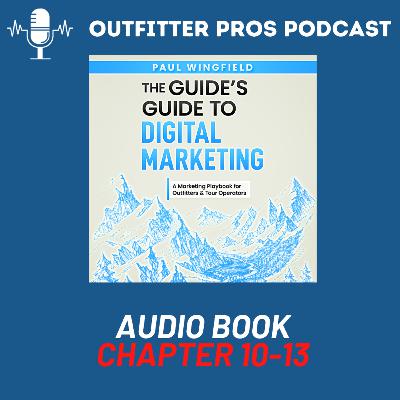 The Guide's Guide to Digital Marketing Audiobook - Chapters 10-13