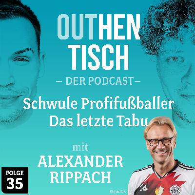 35 · Schwule Profifußballer – Das letzte Tabu mit Alexander Rippach