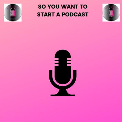 Podcasting- Tips To Get Your Podcast Started