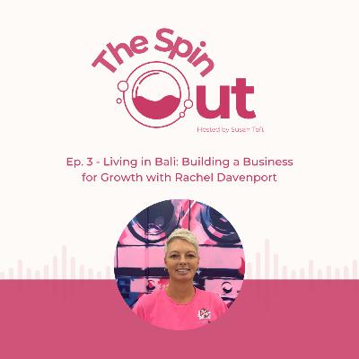Living in Bali: Building a Business for Growth with Rachel Davenport Living in Bali: Building a Business for Growth with Rachel Davenport