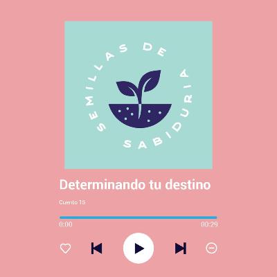 Determinando tu Destino Determinando tu Destino