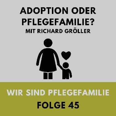 45 Adoption oder Pflegefamilie?