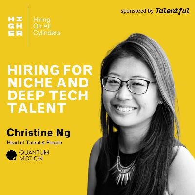 Hiring for niche and deep tech talent with Christine Ng Hiring for niche and deep tech talent with Christine Ng