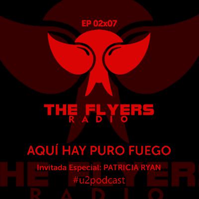 EP 02x07: AQUÍ HAY PURO FUEGO