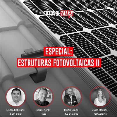 Especial: Estruturas Fotovoltaicas II Especial: Estruturas Fotovoltaicas II