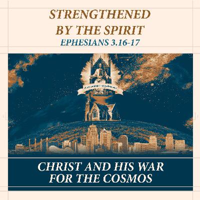Strengthened by the Spirit