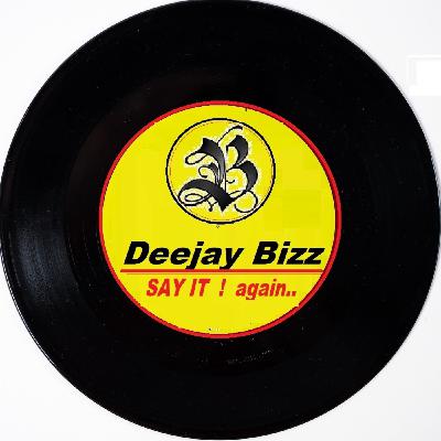 Deejay Bizz  -  Say it Again !  (BronXremix)
