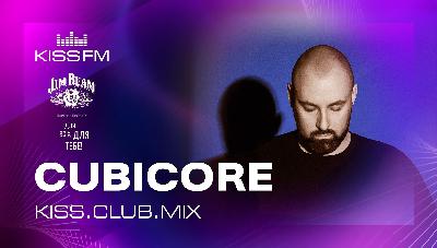 CUBICORE - KISS.CLUB.MIX (27.03.26) CUBICORE - KISS.CLUB.MIX (27.03.26)