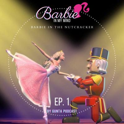 Barbie in my mind podcast | EP.1