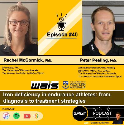 FTP #40: Rachel McCormick & Peter Peeling - Iron deficiency in endurance athletes: from diagnosis to treatment strategies FTP #40: Rachel McCormick & Peter Peeling - Iron deficiency in endurance athletes: from diagnosis to treatment strategies
