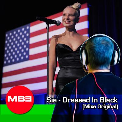 DJ MB3 Feat Sia - Dressed In Black (mixe Original) DJ MB3 Feat Sia - Dressed In Black (mixe Original)