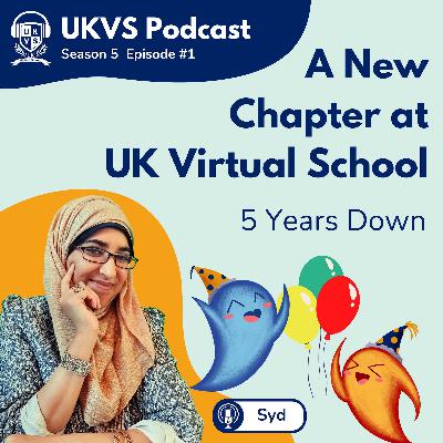 S05E01 A New Chapter at UK Virtual School - 5 Years Down