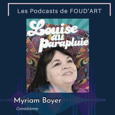 Interview de Myriam Boyer : Louise au parapluie