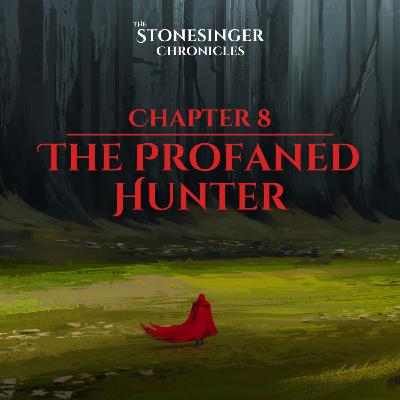 Book 1 | Chapter 8 | The Profaned Hunter