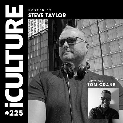 Episode 84: iCulture #225 - Hosted by Steve Taylor | Special Guest - Tom Crane