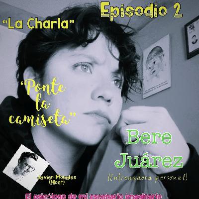 2.- Ponte la camiseta Feat. Bere Juárez 2.- Ponte la camiseta Feat. Bere Juárez