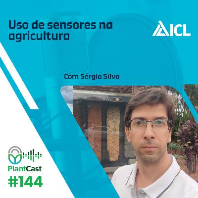 Plantcast #144 Uso de sensores na agricultura