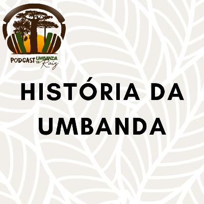 18. História da Umbanda ep1 18. História da Umbanda ep1