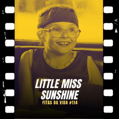 Little Miss Sunshine (2006) Jonathan Dayton e Valerie Faris