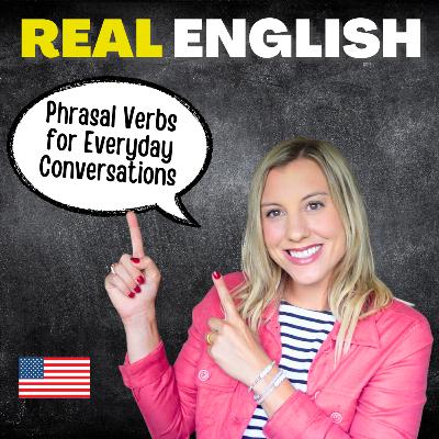 Phrasal Verbs for Everyday Conversations