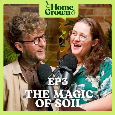 S1 Ep 3: The Magic of Soil S1 Ep 3: The Magic of Soil