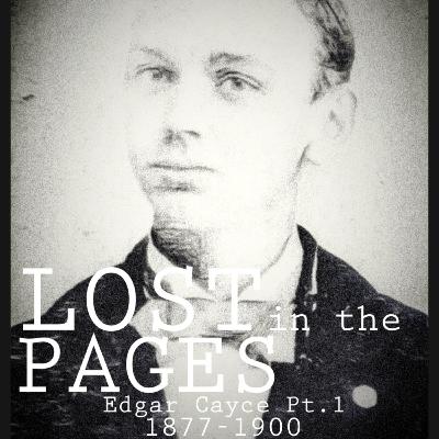 Edgar Cayce Pt.1 (Remastered): 1877-1900 Edgar Cayce Pt.1 (Remastered): 1877-1900